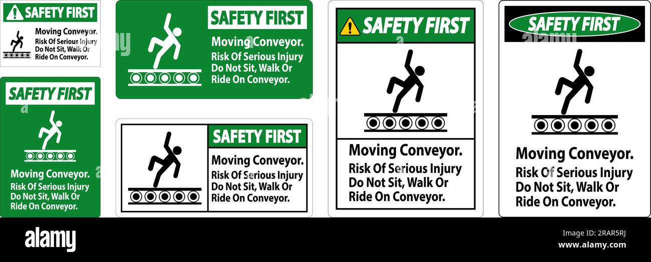 Safety First Sign Moving Conveyor, Risk Of Serious Injury Do Not Sit ...