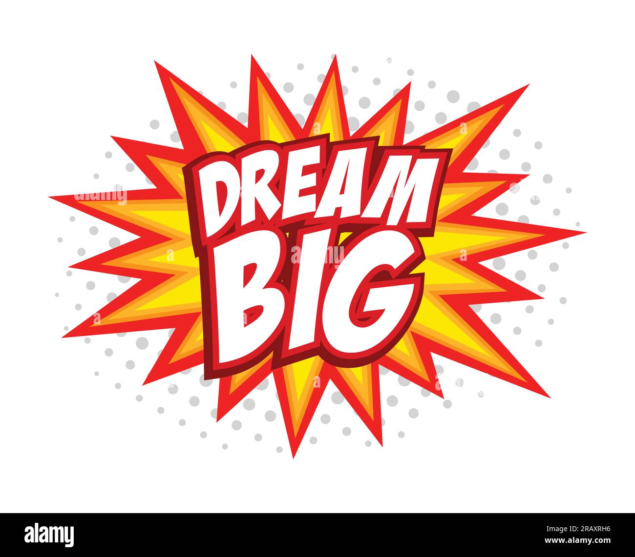Dream Big comic splash bubble text Stock Vector
