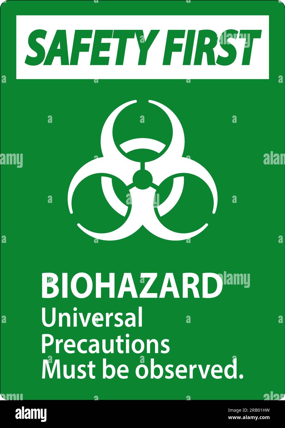 Biohazard Safety First Label Biohazard Universal Precautions Must Be