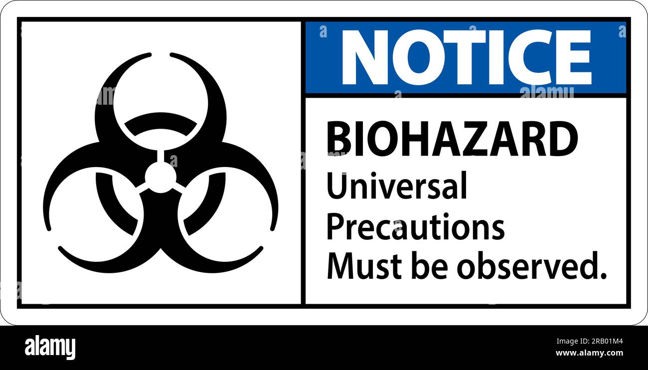 Biohazard Notice Label Biohazard Universal Precautions Must Be Observed