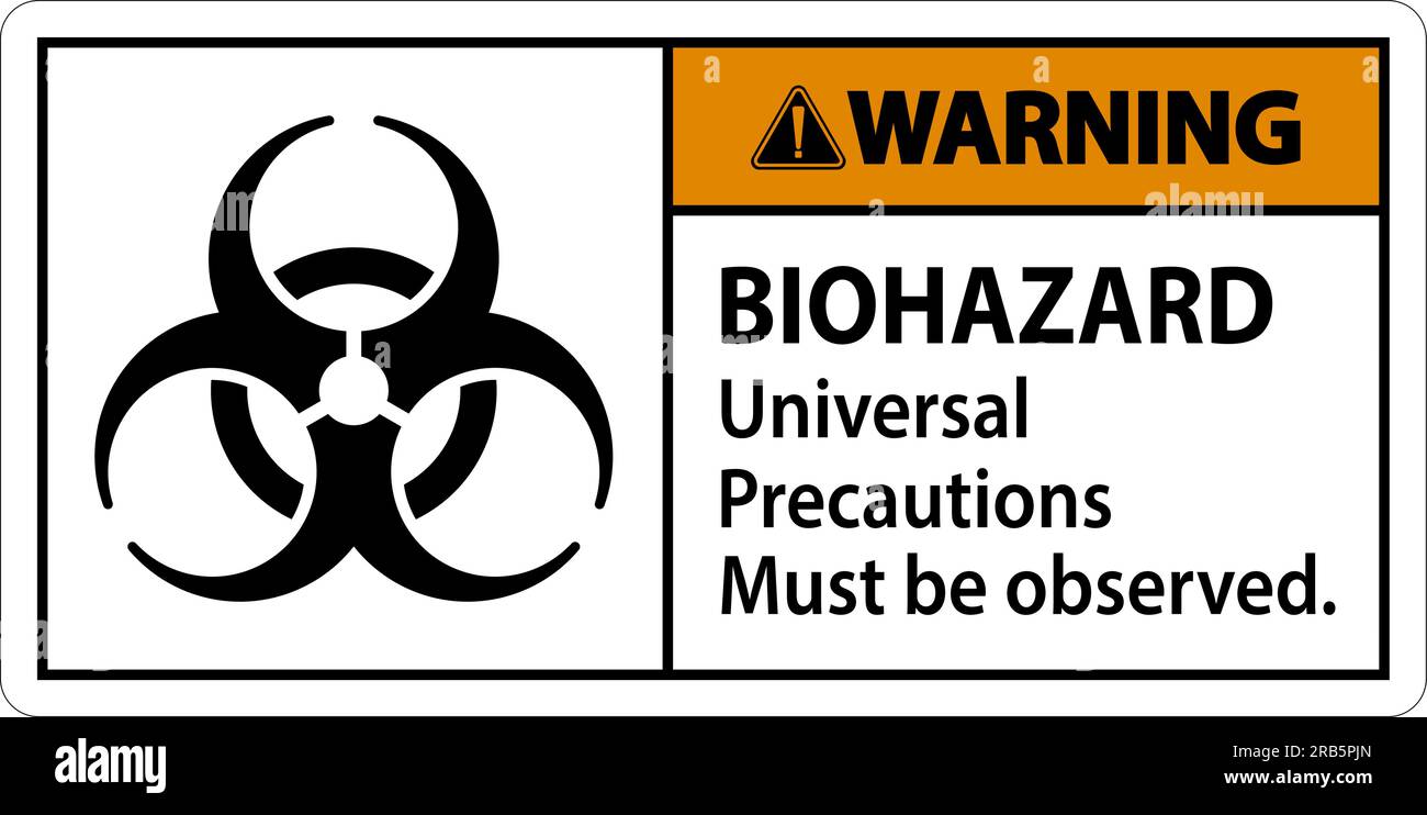 Biohazard Warning Label Biohazard Universal Precautions Must Be
