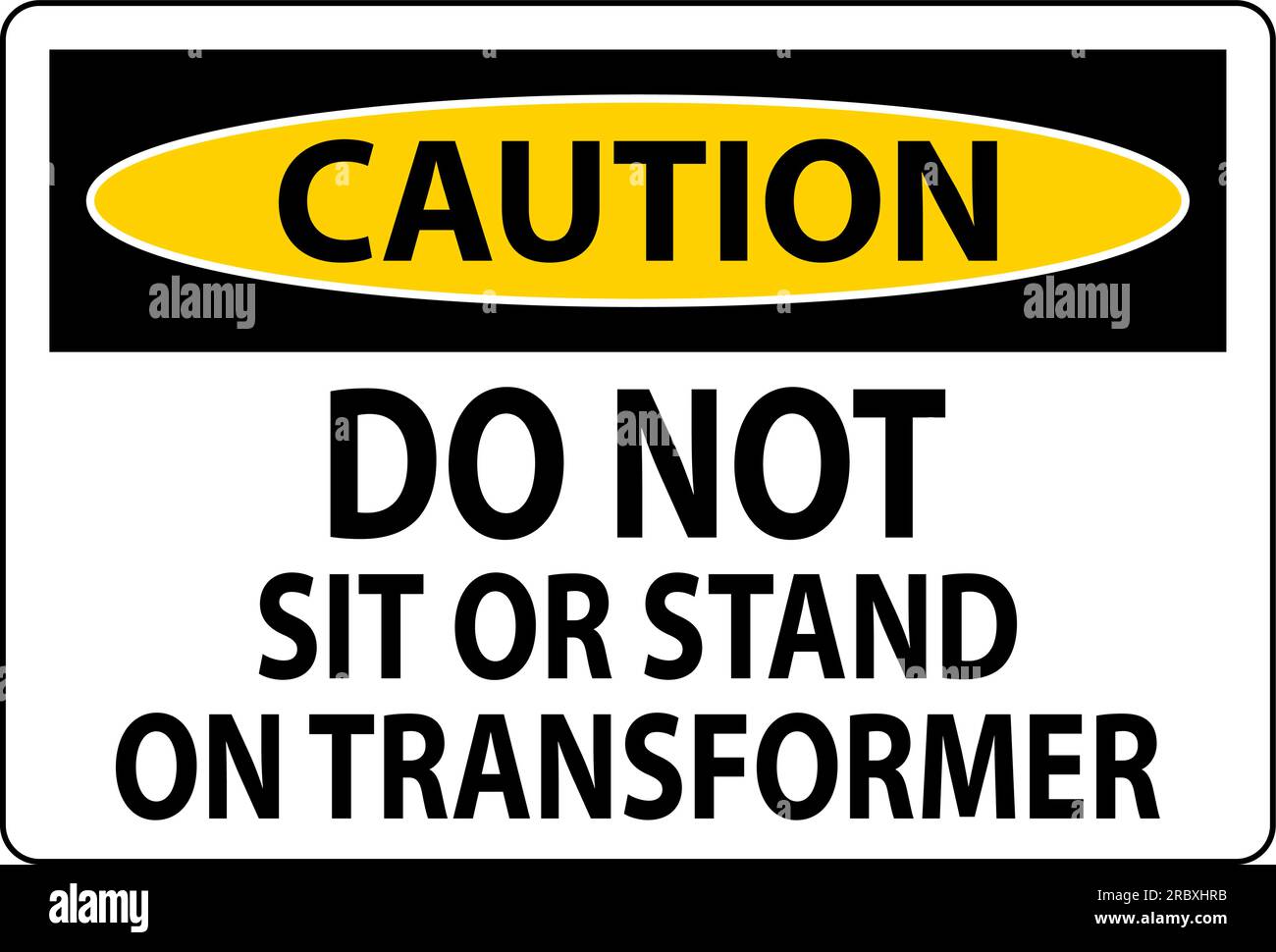 Caution Sign Do Not Sit Or Stand On Transforme Stock Vector Image & Art