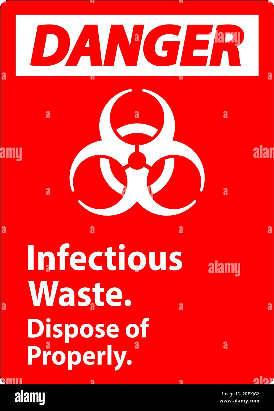 Biohazard Danger Label Infectious Waste, Dispose Of Properly Stock