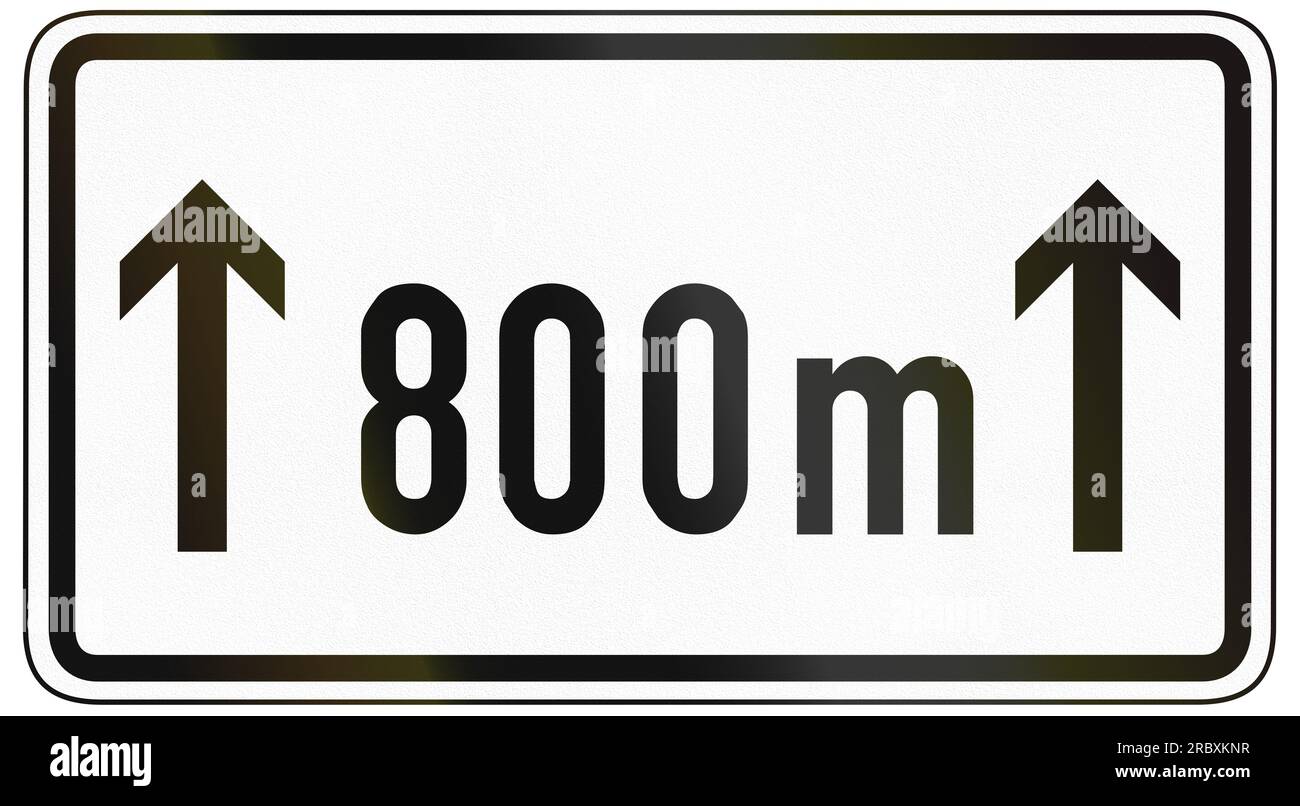 German traffic sign additional panel to specify the meaning of other signs: For the following 800 meters. Stock Photo