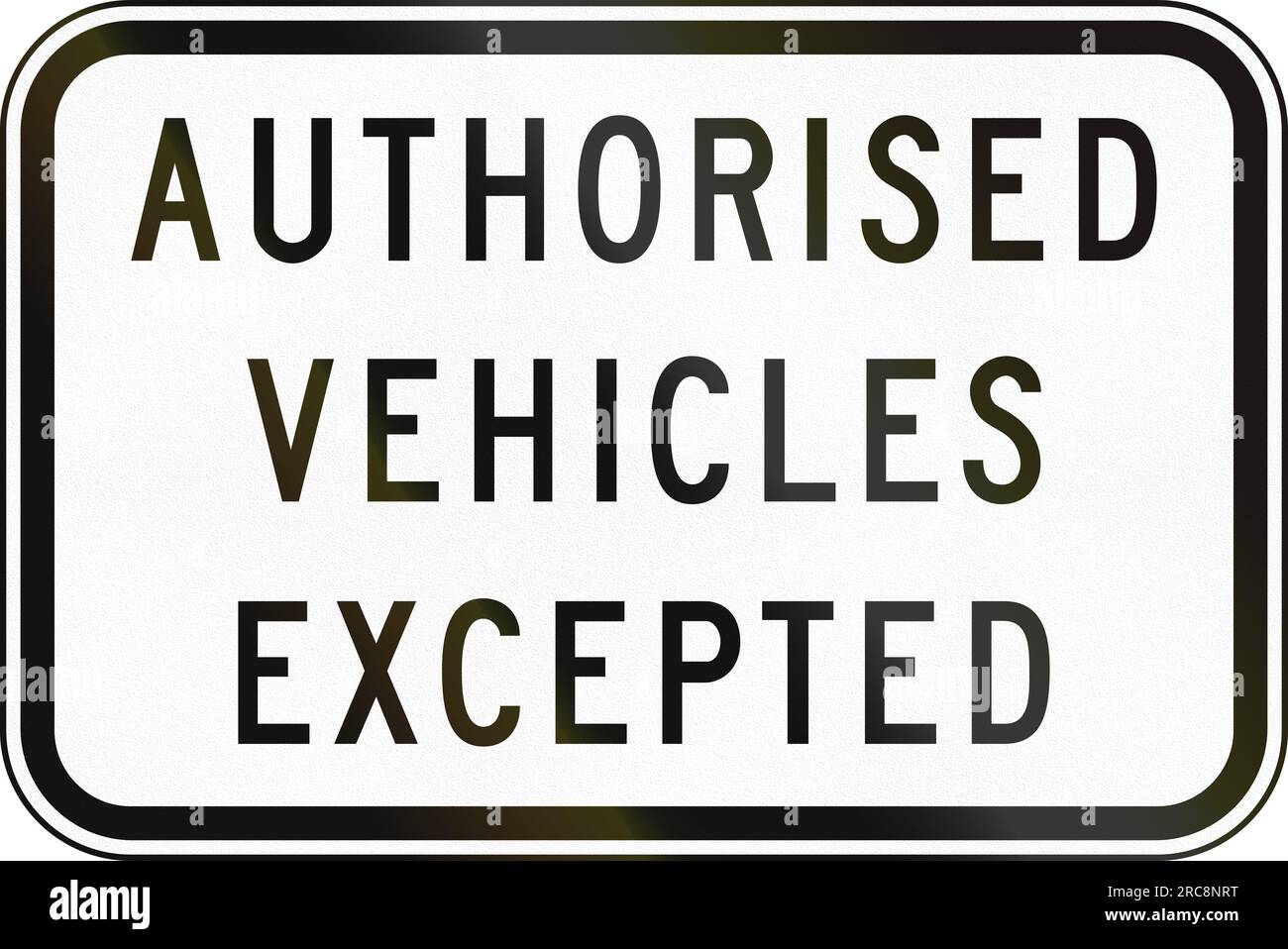 Supplementary Australian road sign Authorized vehicles excepted Stock