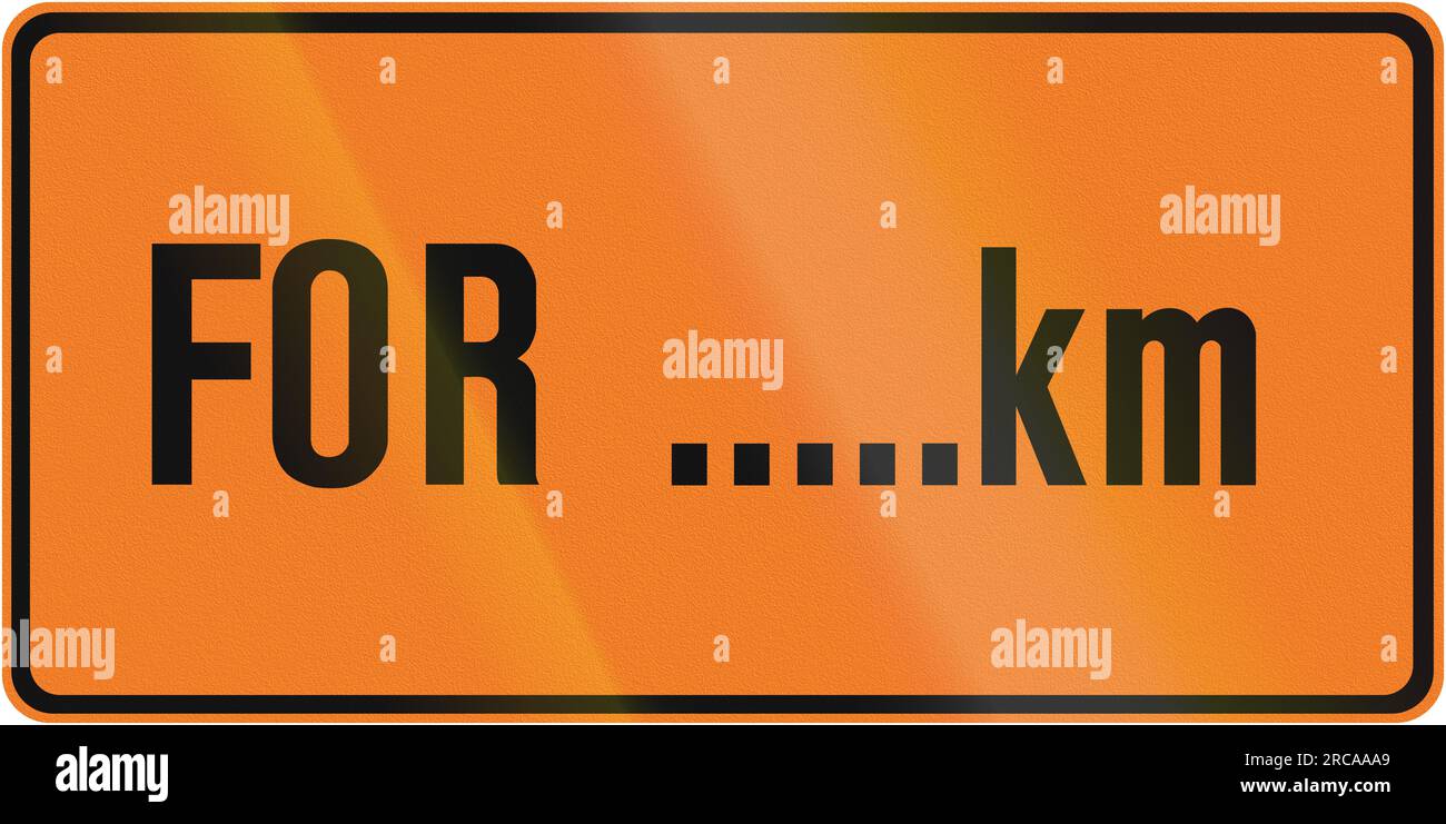 Roadworks sign in Canada For... kilometers. This sign is used in