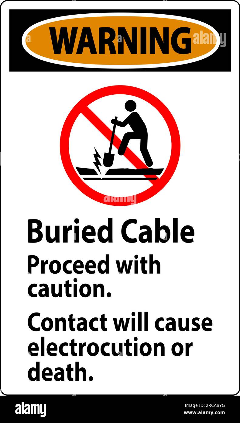 Warning Sign Buried Cable, Proceed With Caution, Contact Will Cause Electrocution Or Death Stock Vector