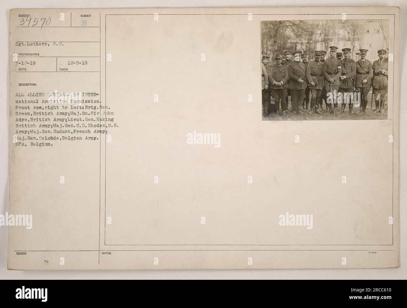 Allied Generals of the International Armistice Commission during World War One. Front row, from right to left: Brig. Beh. Green, British Army; Maj. Gen. Sir John Adye, British Army; Lieut. Gen. Haking, British Army; Maj. Gen. C. D. Rhodes, U.S. Army; Maj. Gen. Mudant, French Army; Maj. Gen. Delobde, Belgian Army. This photo was taken in SPA, Belgium on December 5, 1918. Stock Photo