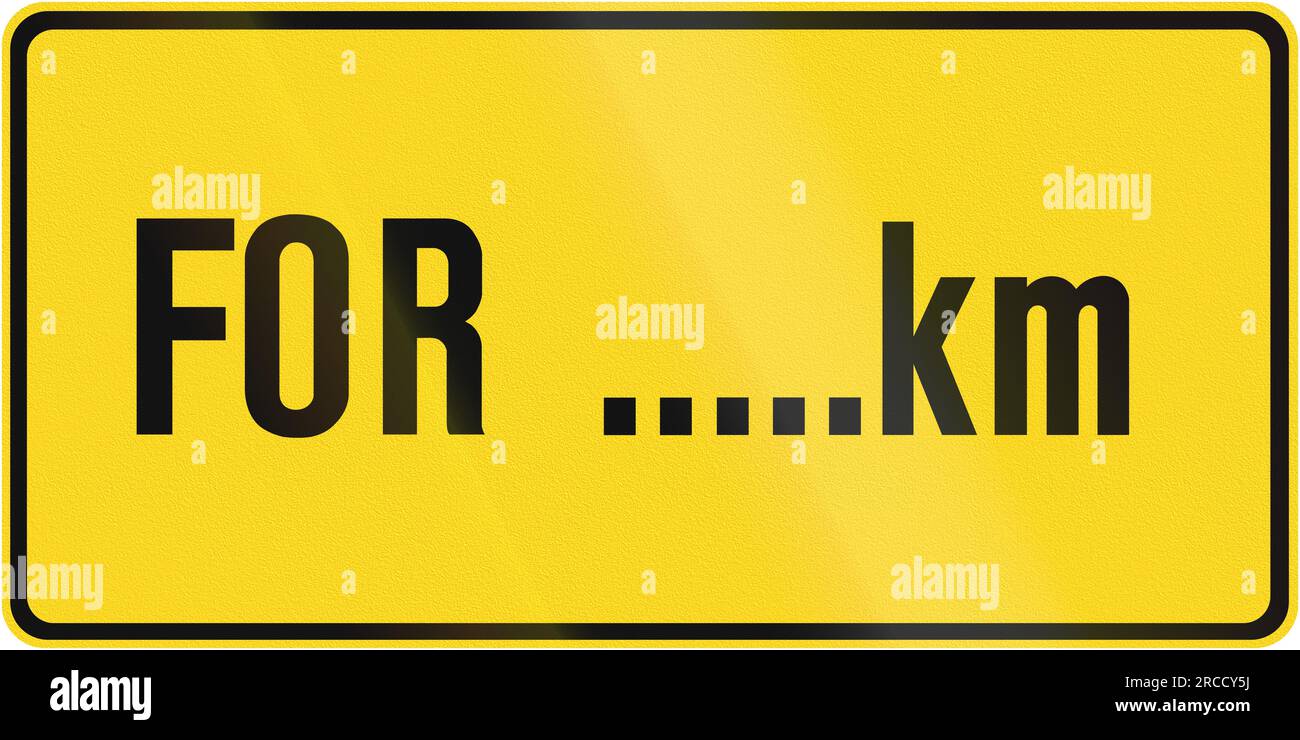 Additional sign in Canada - For... kilometers. This sign is used in ...