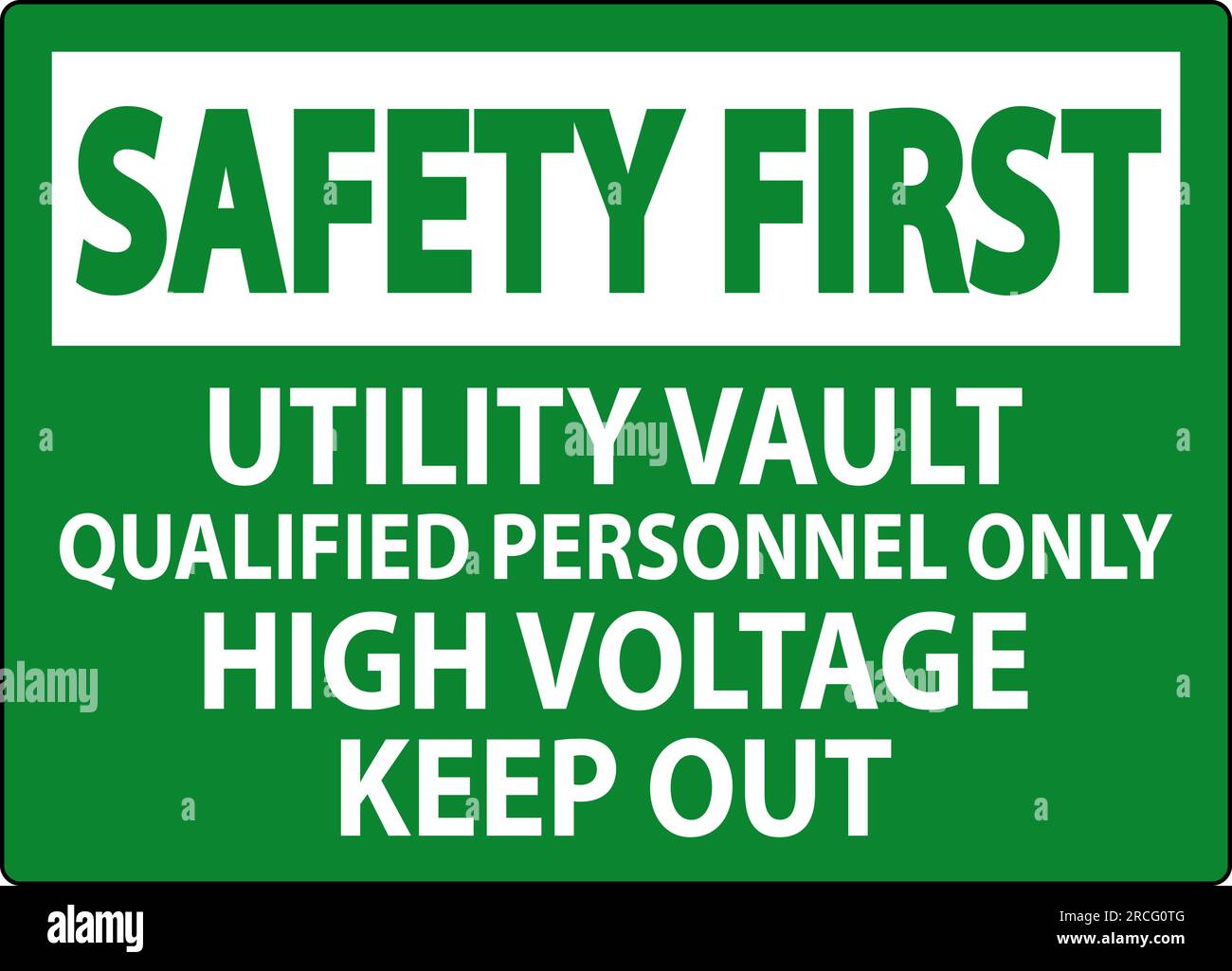 Safety First Sign Utility Vault Qualified Personnel Only, High