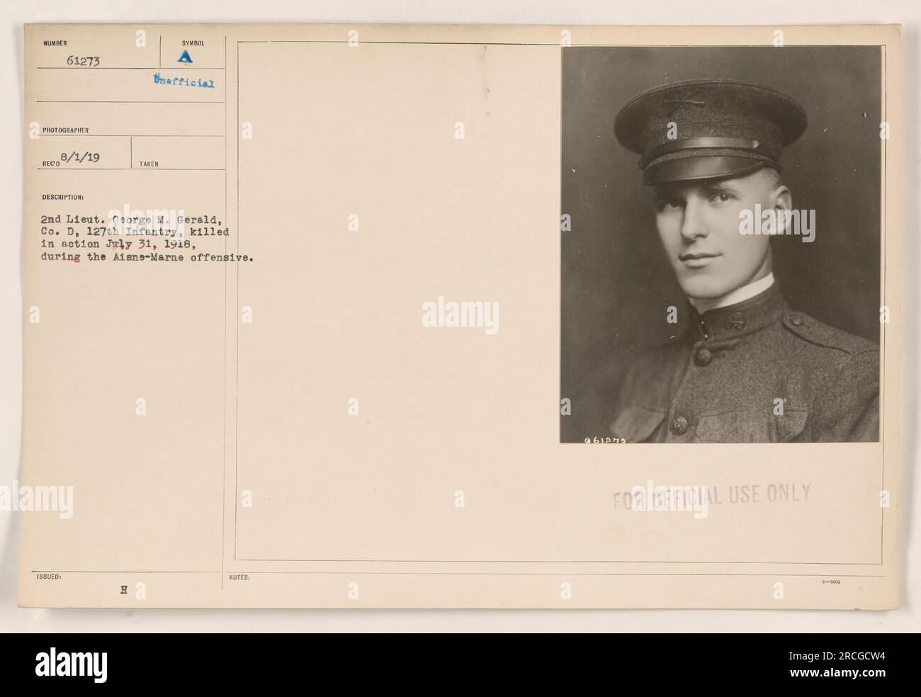 2nd Lt. George M. Gerald of Co. D, 127th Infantry, was killed in action on July 31, 1918, during the Aisne-Marne offensive. This photograph, taken on August 1, 1919, shows him in uniform. The image is numbered 61273 and is marked with the stamp 'For Official Use Only.' Stock Photo
