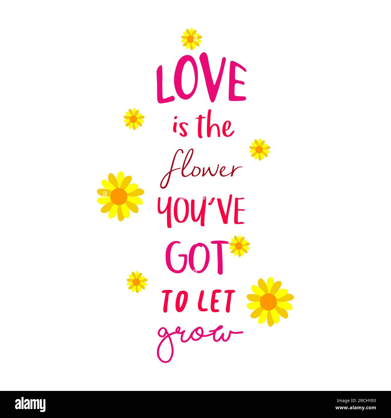 love is the flower you got to let grow inspirational quotes motivation