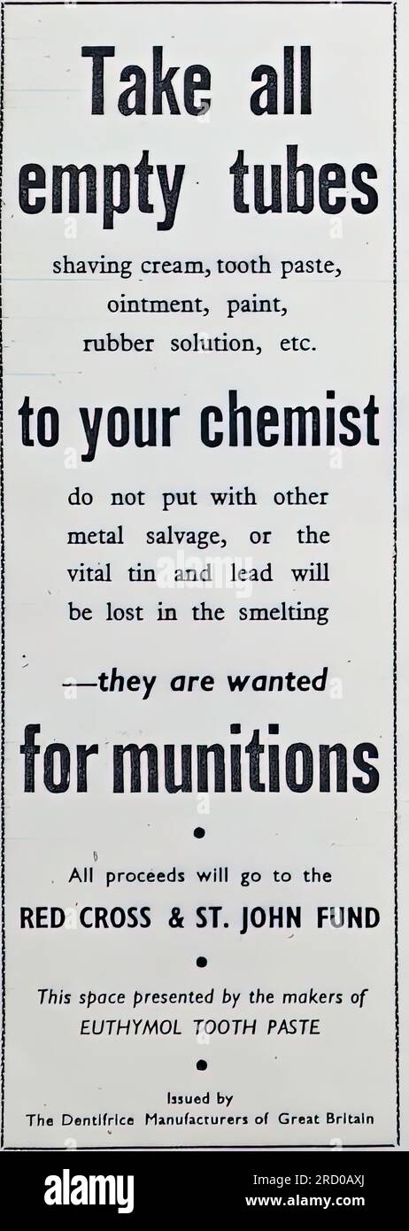 An advertisement in 1942 imploring people to return all empty tubes to the chemist they bought the items, including, shaving cream tubes, tooth paste tubes, paint tins and rubber solution etc. They are wanted for munitions for Word War 2. The advertisement is sponsored by Euthymol Tooth Paste. The proceeds of this recycling will ago to the Red Cross and the St John Fund. Stock Photo