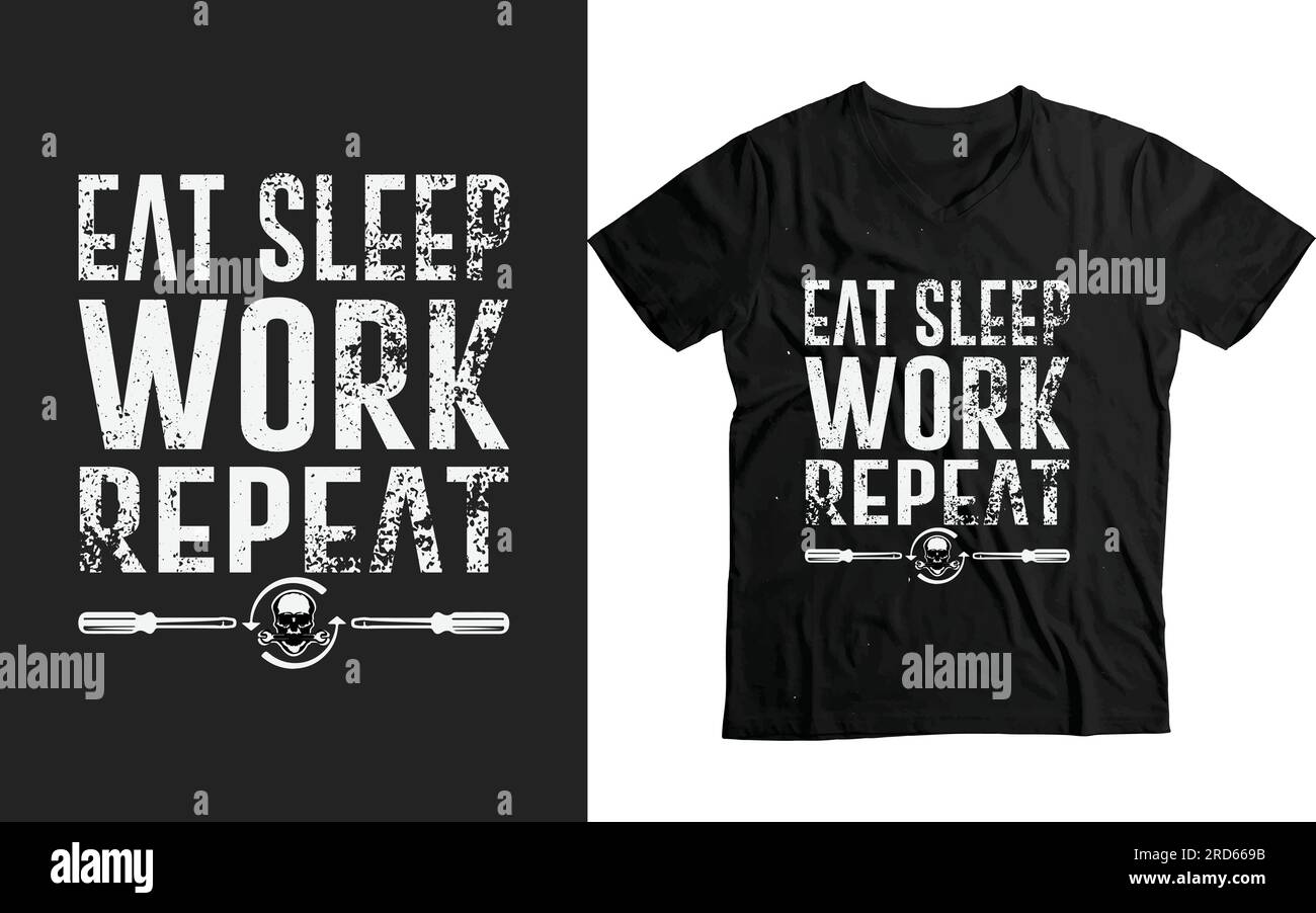 Eat Sleep Work Repeat Labor day funny t-shirt design Stock Vector