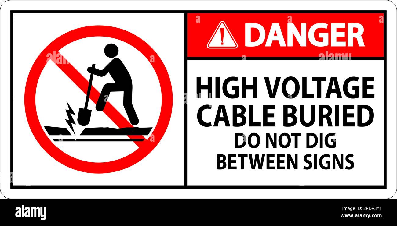 Danger Sign High Voltage Cable Buried. Do Not Dig Between Sign Stock Vector Image & Art Alamy