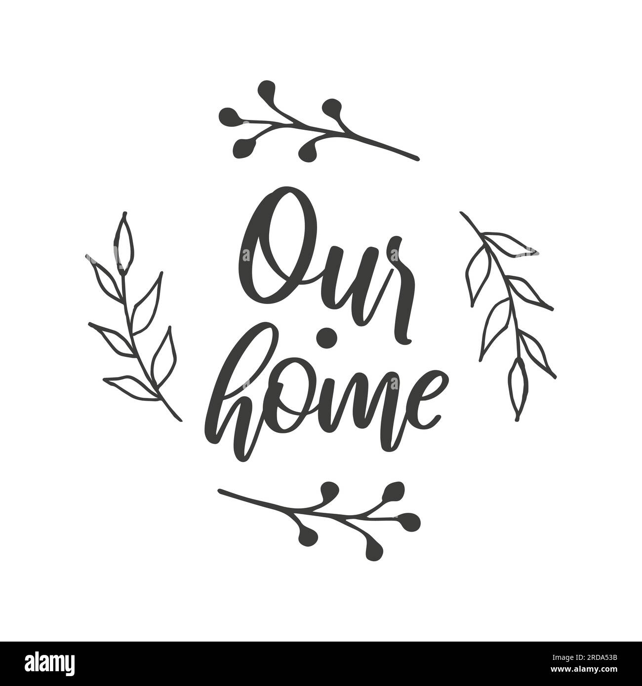 Cozy phrases on the theme of home. Our house. Postcard design. a flyer