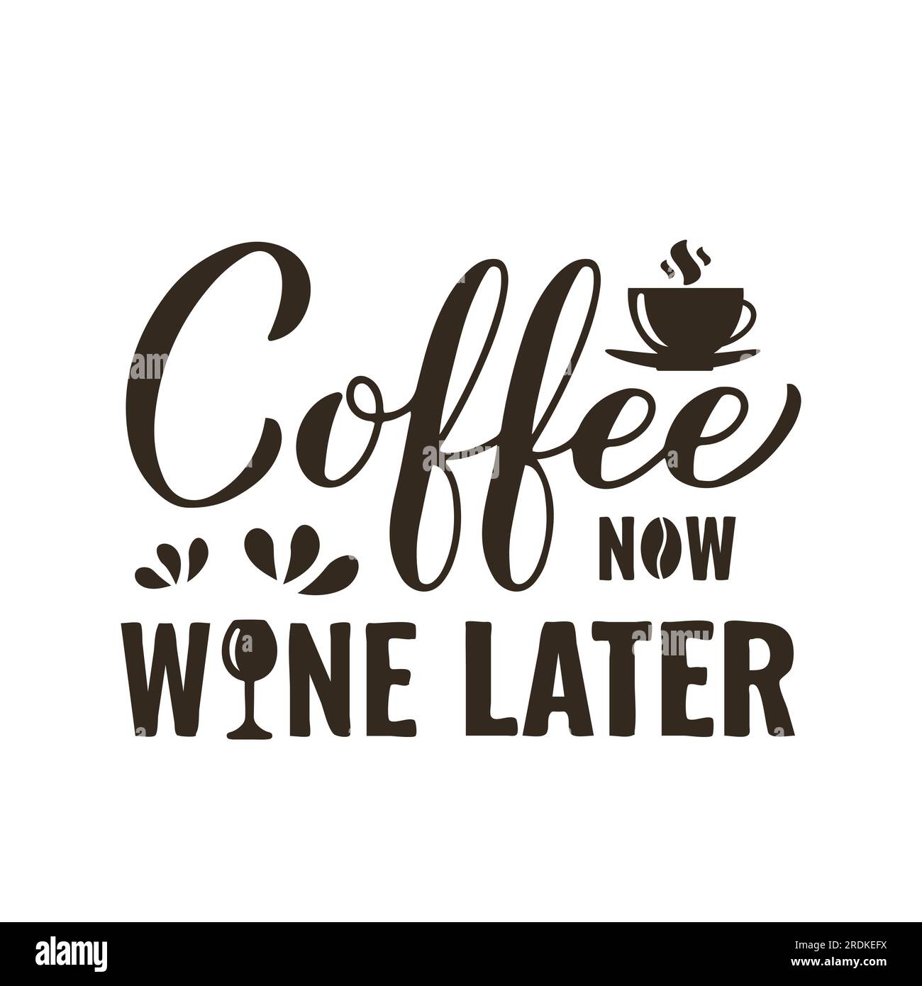 Coffee now wine later calligraphy hand lettering. Funny drinking quote ...