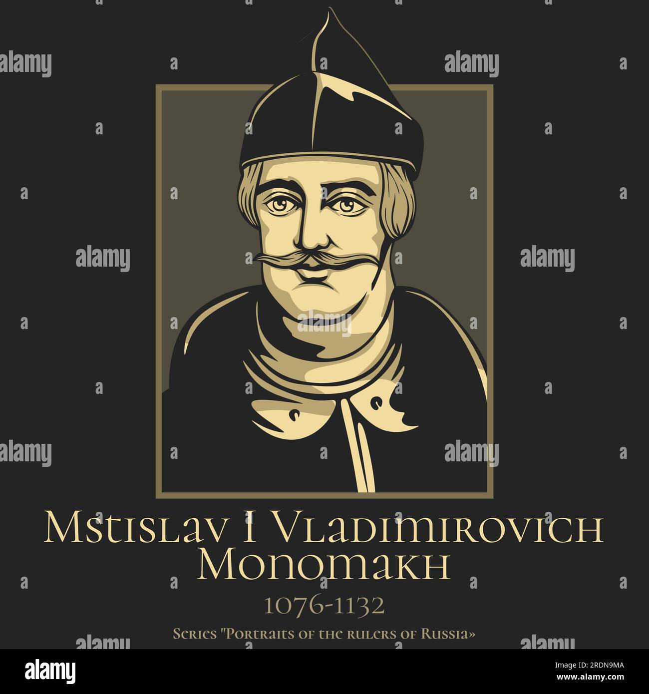 Portrait of the rulers of Russia. Mstislav I Vladimirovich Monomakh (1076-1132) was the Grand Prince of Kiev, the eldest son of Vladimir II Monomakh b Stock Vector