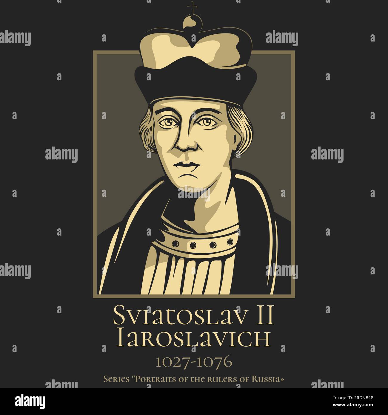 Portrait of the rulers of Russia. Sviatoslav II Iaroslavich (1027-1076) was Grand Prince of Kiev between 1073 and 1076. He was born as a younger son o Stock Vector