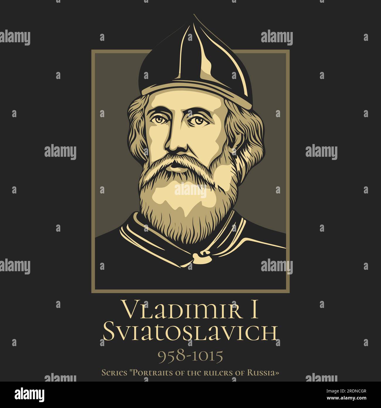 Portrait of the rulers of Russia. Vladimir I Sviatoslavich (958-1015) was Prince of Novgorod, Grand Prince of Kiev, and ruler of Kievan Rus from 980 t Stock Vector