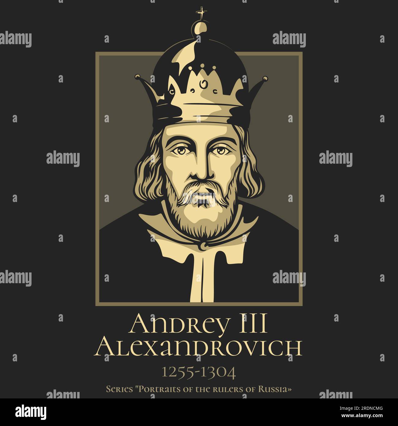 Portrait of the rulers of Russia. Andrey III Alexandrovich (1255-1304) a Russian prince, son of Alexander Nevsky, received from his father the town of Stock Vector