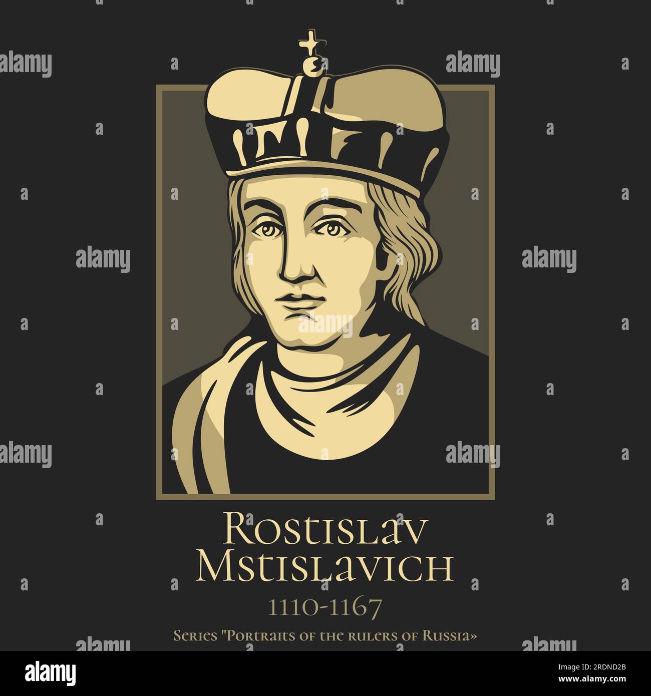 Portrait of the rulers of Russia. Rostislav Mstislavich (1110-1167) was Prince of Smolensk, Novgorod and Grand Prince of Kiev. He was the son of Mstis Stock Vector