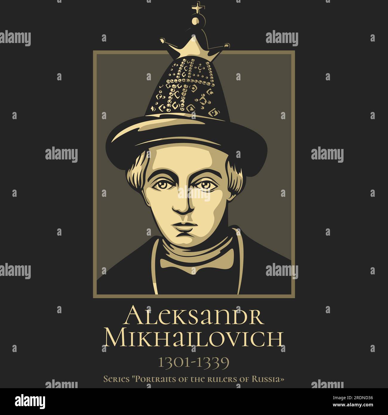 Portrait of the rulers of Russia. Aleksandr Mikhailovich (1301-1339) was a Prince of Tver as Alexander I and Grand Prince of Vladimir-Suzdal as Alexan Stock Vector