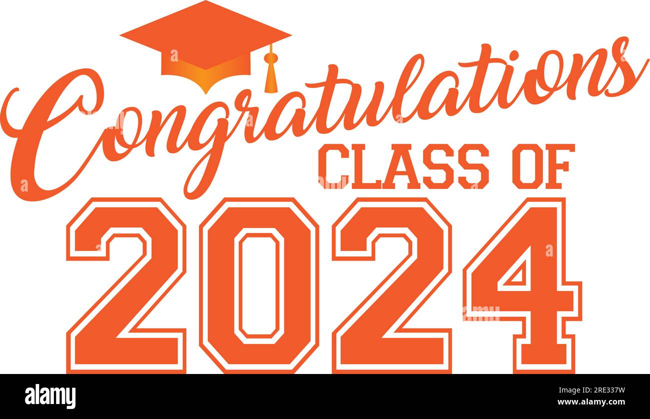 Congratulations Class of 2024 Orange Graphic Stock Vector Image & Art ...