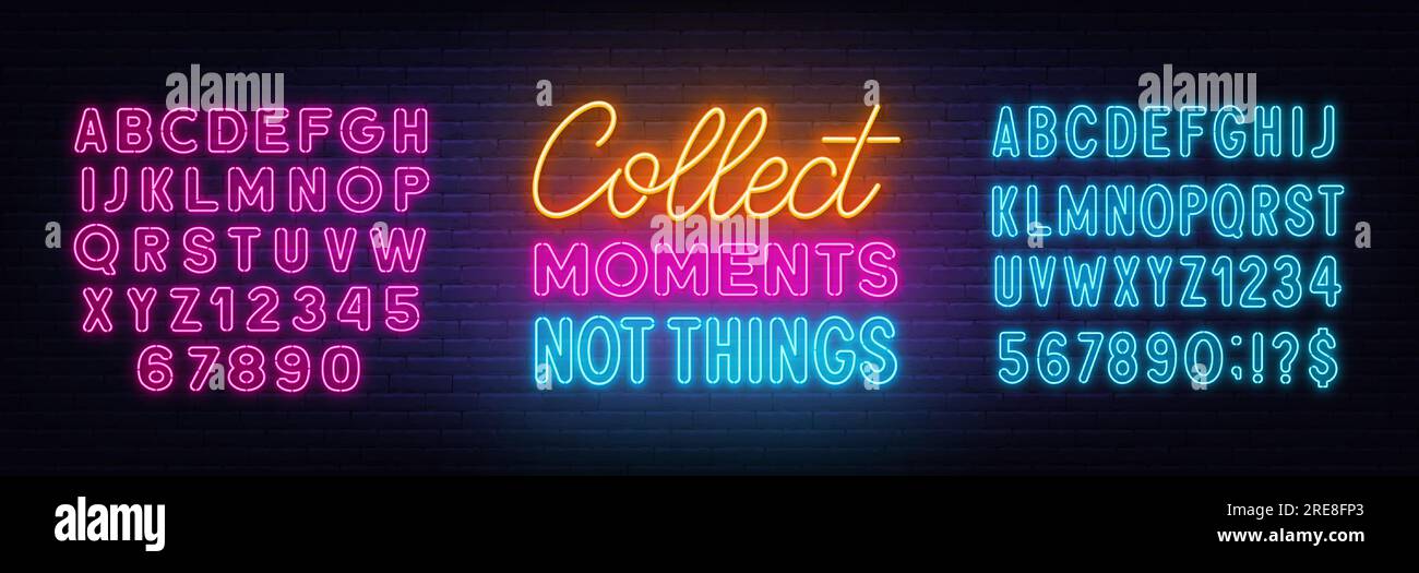 Collect Moments Not Things neon lettering on brick wall background ...