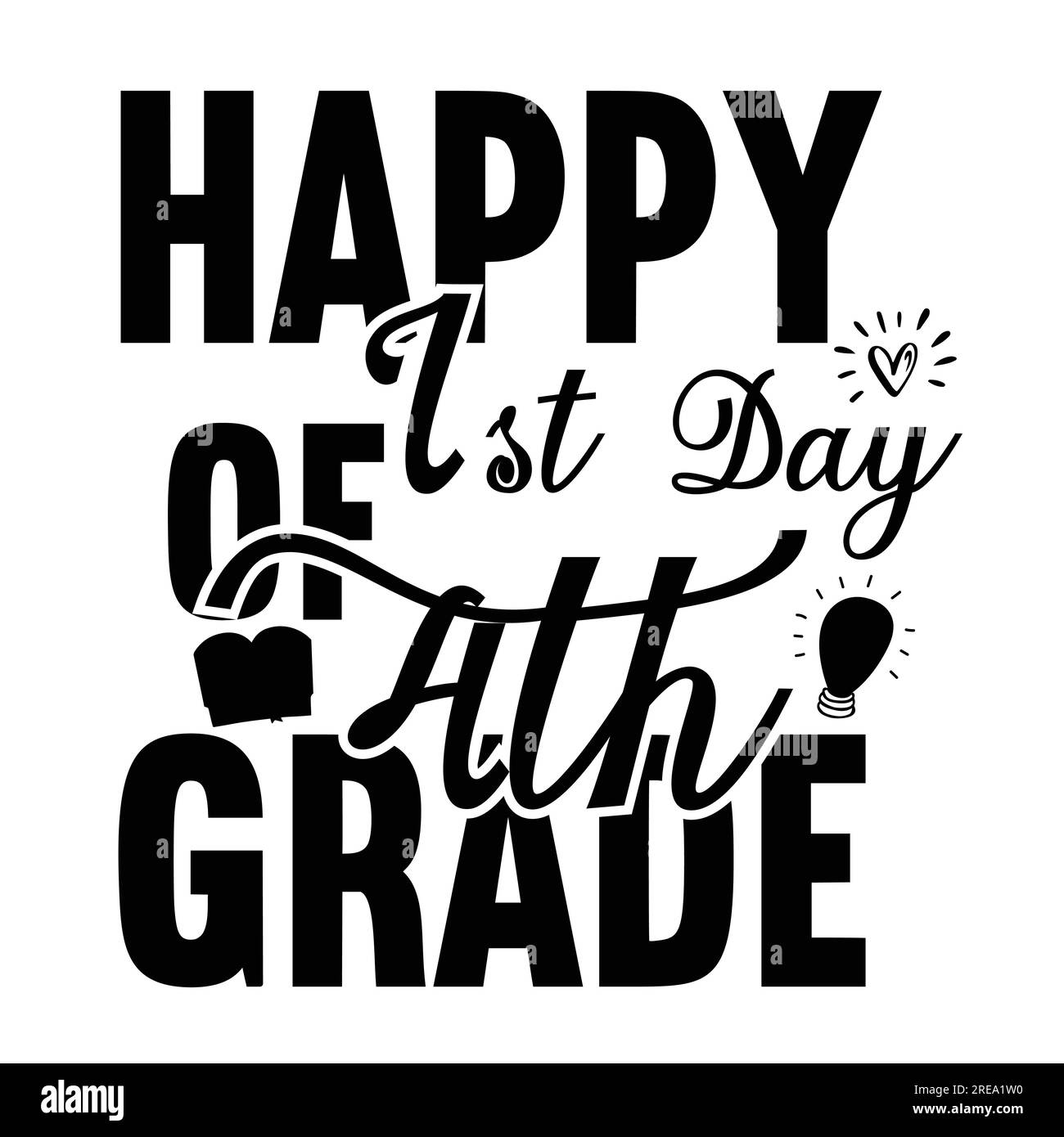 Happy Back to School Shirt Print Template, Typography Design For Shirt