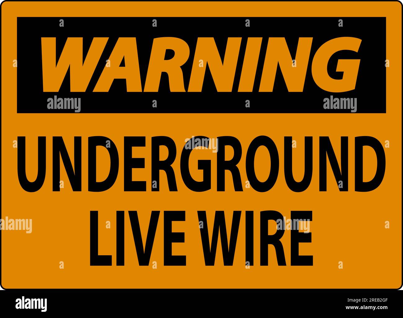 Warning Sign, Underground Live Wire Stock Vector Image & Art - Alamy
