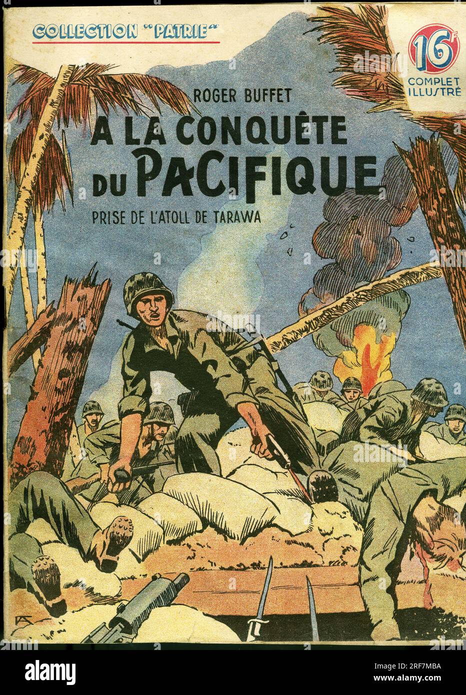 Couverture d'un illustre pour la jeunesse 'A la conquete du Pacifique, prise de l'atoll de Tarawa' (par les americains en 1943) de Roger Buffet, editions Rouff, collection Patrie numero 66, 1948, Paris. Stock Photo