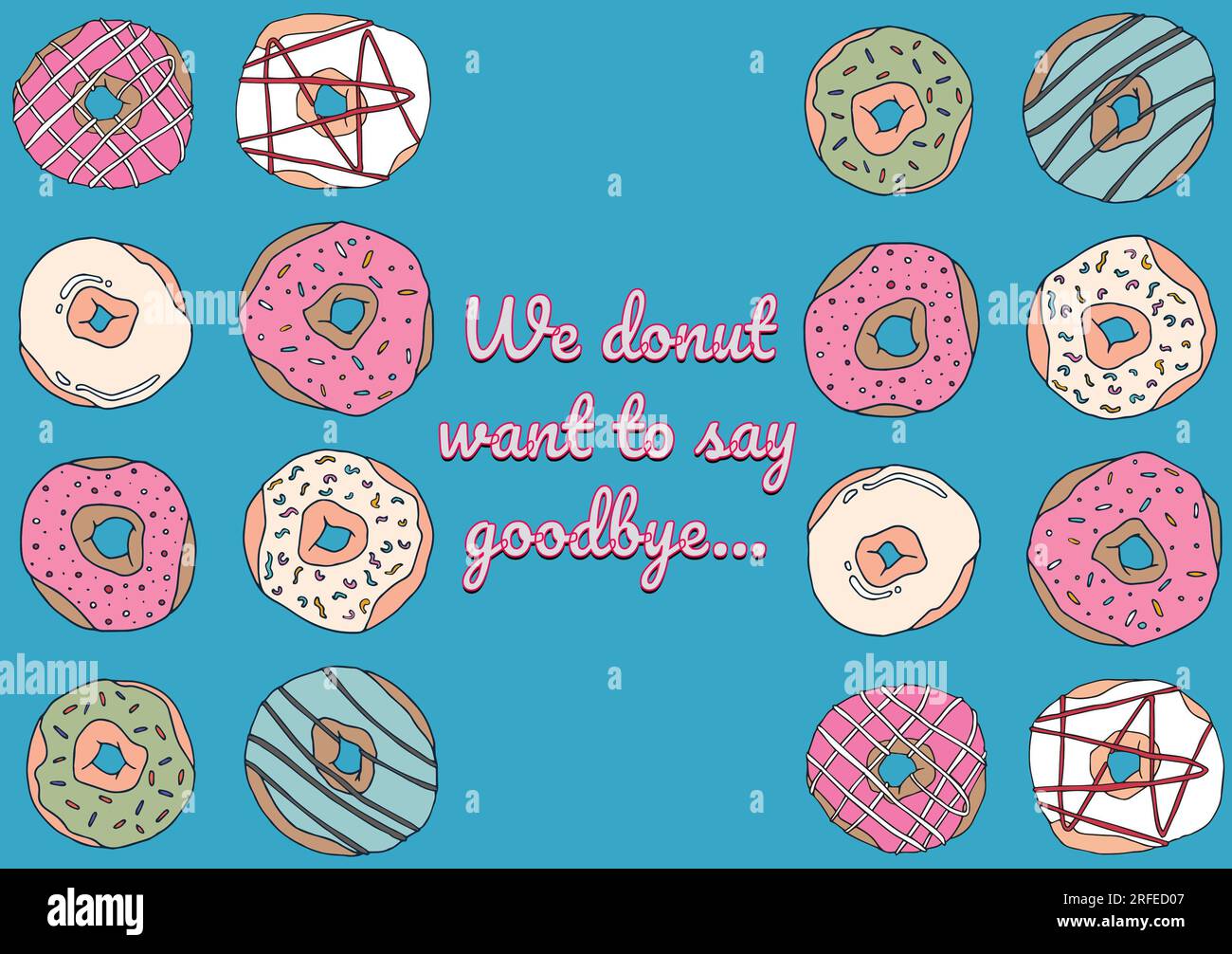 Illustration Of We Donut Want To Say Goodbye Text With Various Donuts On Blue Background Stock