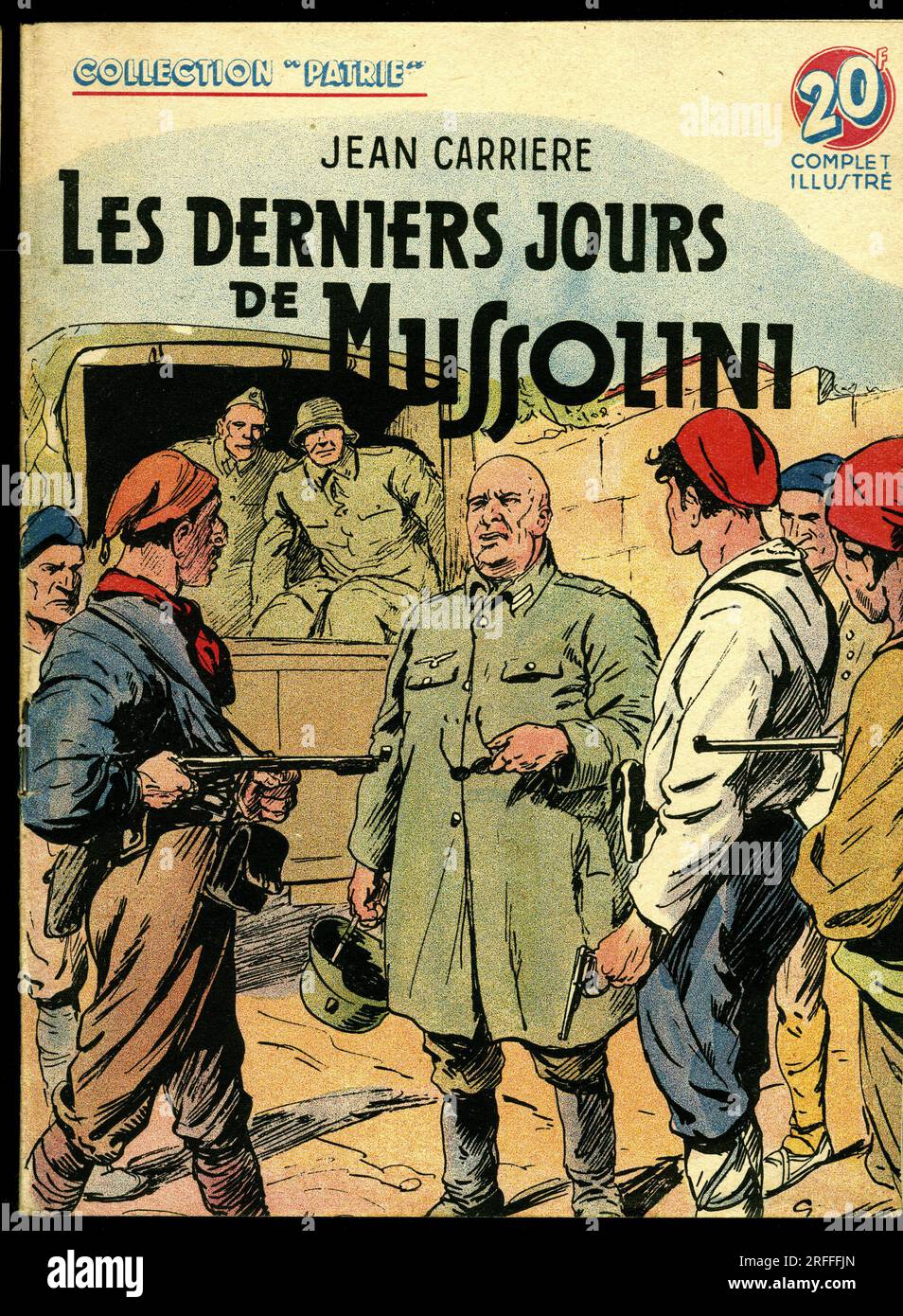 Couverture d'un illustre pour la jeunesse ' Les derniers jours de Mussolini' de Jean Carriere ( 1928- 2005), editions Rouff, collection Patrie, numero 83, 1949, Paris. Stock Photo