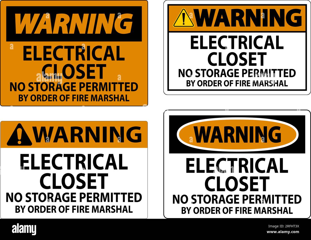 Warning Sign Electrical Closet - No Storage Permitted By Order Of Fire Marshal Stock Vector