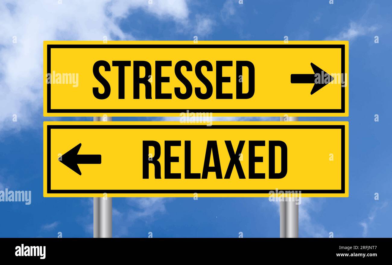 Stressed Colorfull Sign Stressed or relaxed road sign on blue sky background Stock Photo - Alamy