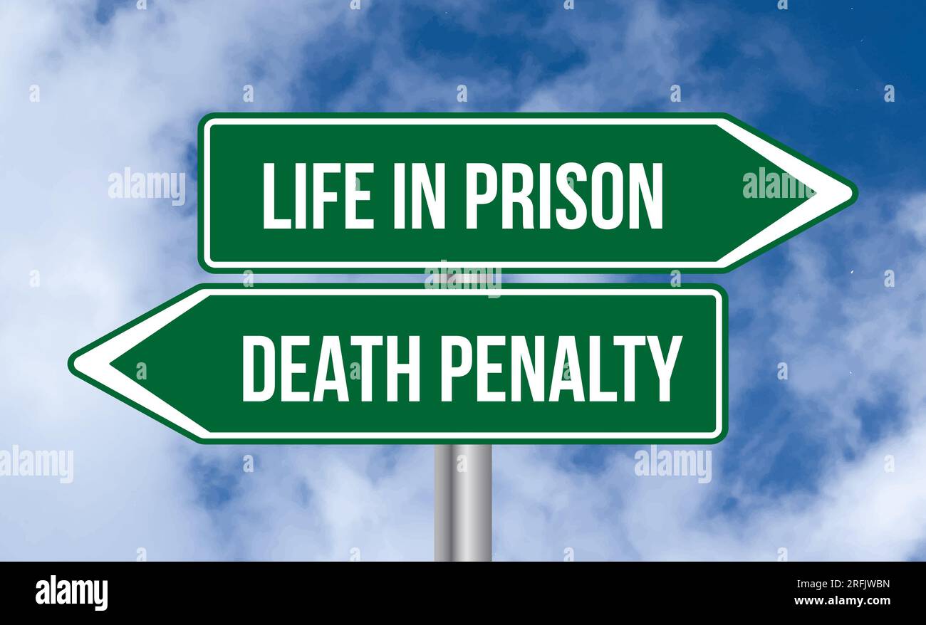 Life in prison or death penalty road sign on cloudy sky background