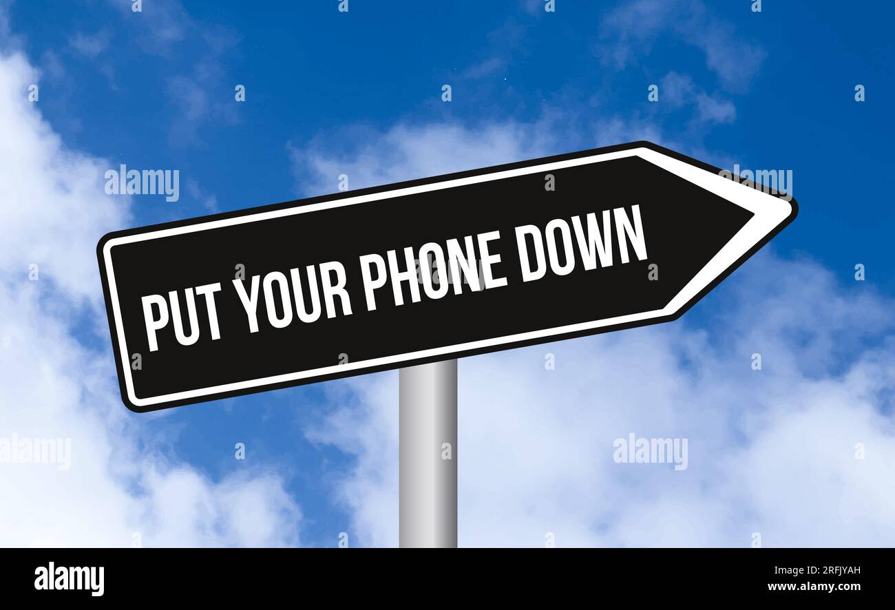 Put your phone down road sign on cloudy sky background Stock Photo Alamy