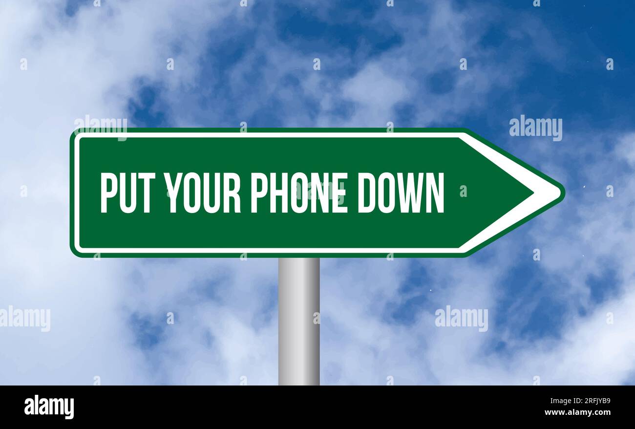 Put your phone down road sign on cloudy sky background Stock Photo Alamy