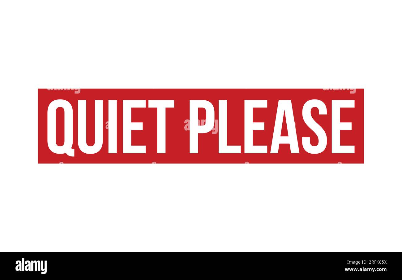 Quiet Please Rubber Stamp Seal Vector Stock Vector Image & Art Alamy