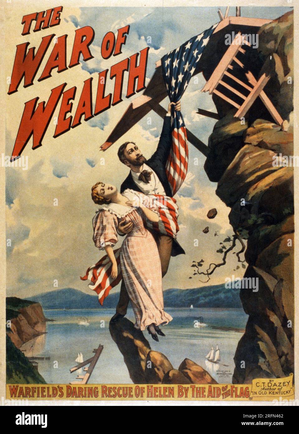 A poster advertising the theatrical production of The War on Wealth, by C.T. Dazey, from 1895. 'Warfield's daring rescue of Helen by the aid of the flag.' Stock Photo