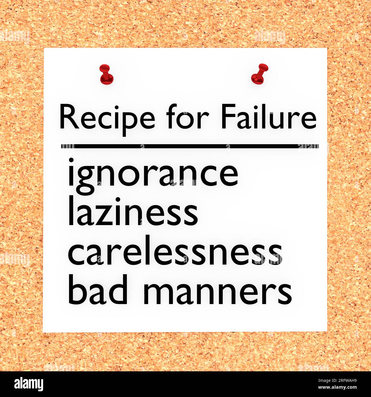 3D illustration of Recipe for Failure on a cork board: ignorance, laziness, carelessness, bad manners. Stock Photo