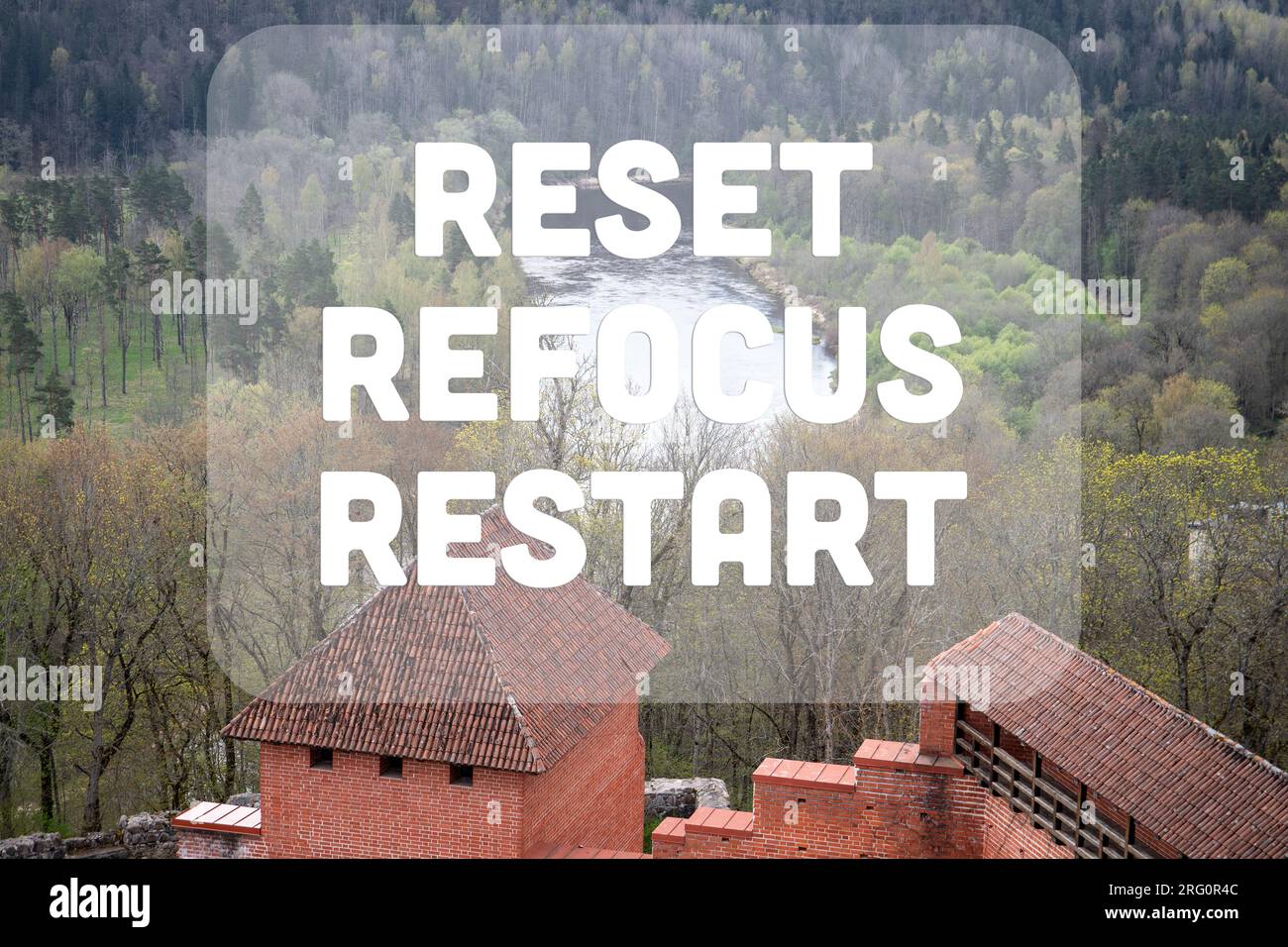 RESET REFOCUS RESTART. A beautiful view of nature with an inspiring ...