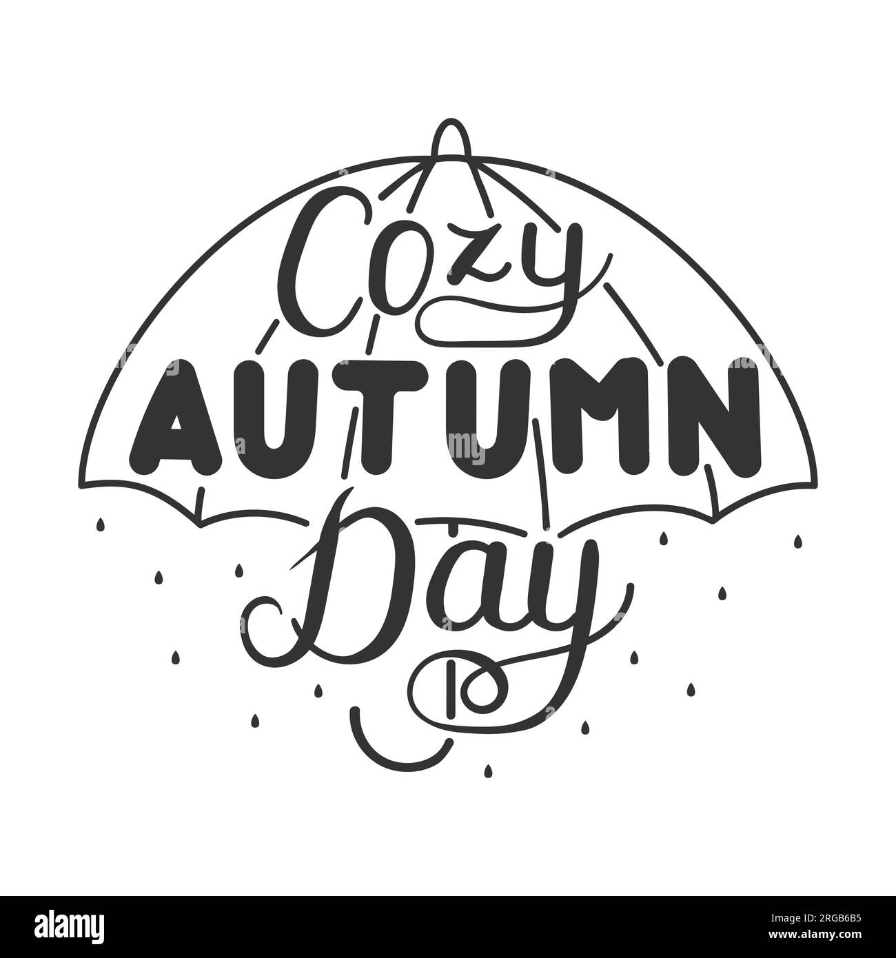 Vector illustration. The inscription Cozy autumn day, highlighted on a white background. Hand-drawn text with an inscription. Umbrella and rain. Stock Vector