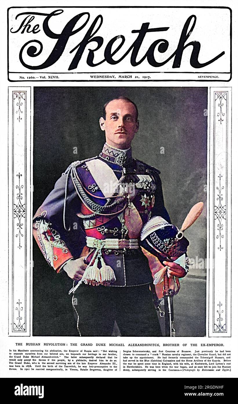 Grand duke Michael Alexandrovitch (1878-1918) brother of Czar Nicolas II.  Pictured on the front cover of The Sketch at the time the Tsar had abdicated in favour of his brother. Grand Duke Michael said he would only accept the throne if the people, by plebiscite, desired him to do so.  He was imprisoned and ultimately murder on 13 June 1918. Stock Photo