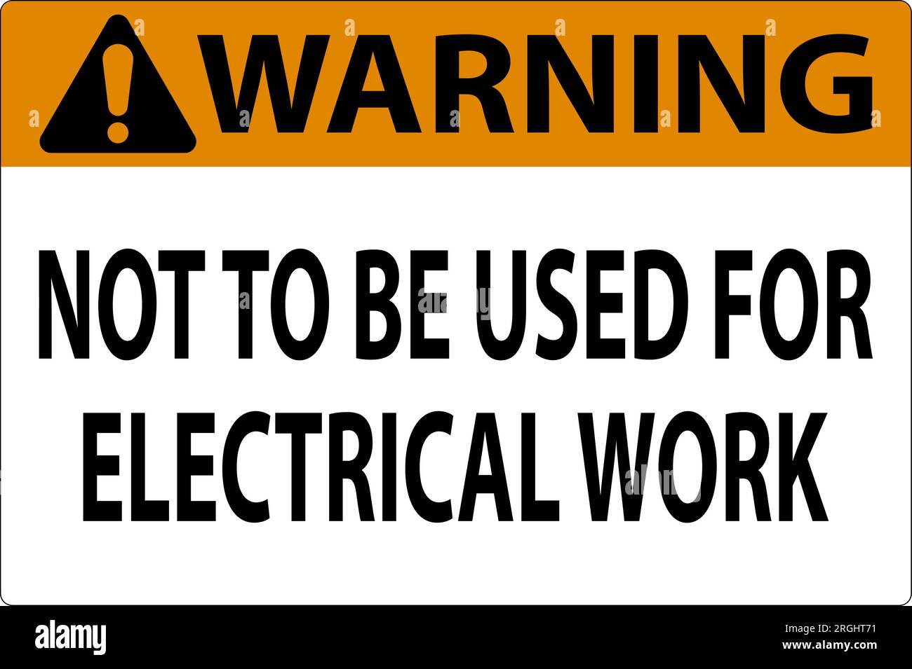 Warning Sign Not To Be Used For Electrical Work Stock Vector