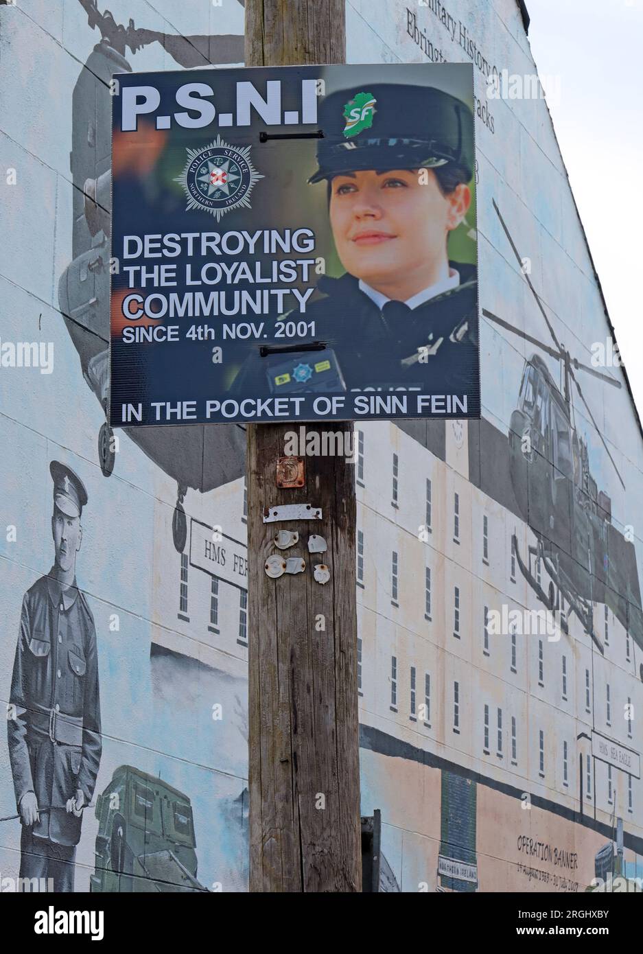 PSNI in the pocket of Sinn Fein, Destroying the Loyalist Community, sign in Pine St,Ebrington district of Londonderry, Northern Ireland, UK, ,BT47 6EJ Stock Photo