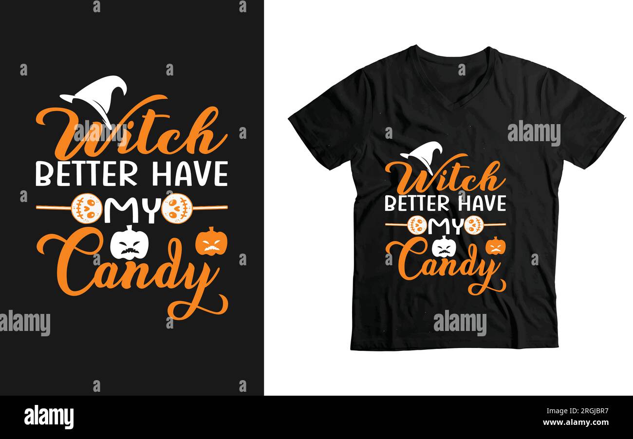 Witch Better Have My Candy Halloween t-shirt design Stock Vector