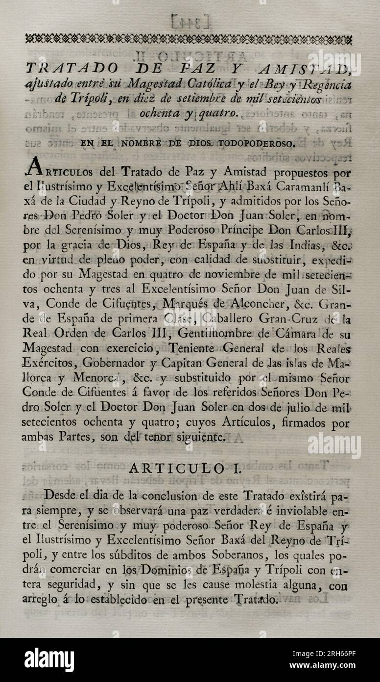 Treaty of peace and amity, adjusted between King Charles III of Spain and the Bey and Regency of Tripoli, on September 10, 1784. It was agreed that the subjects of both kingdoms would be able to trade freely and safely in the territory of both countries. Collection of the Treaties of Peace, Alliance, Commerce adjusted by the Crown of Spain with the Foreign Powers (Coleccion de los Tratados de Paz, Alianza, Comercio ajustados por la Corona de Espana con las Potencias Extranjeras). Volume III. Madrid, 1801. Historical Military Library of Barcelona, Catalonia, Spain. Stock Photo