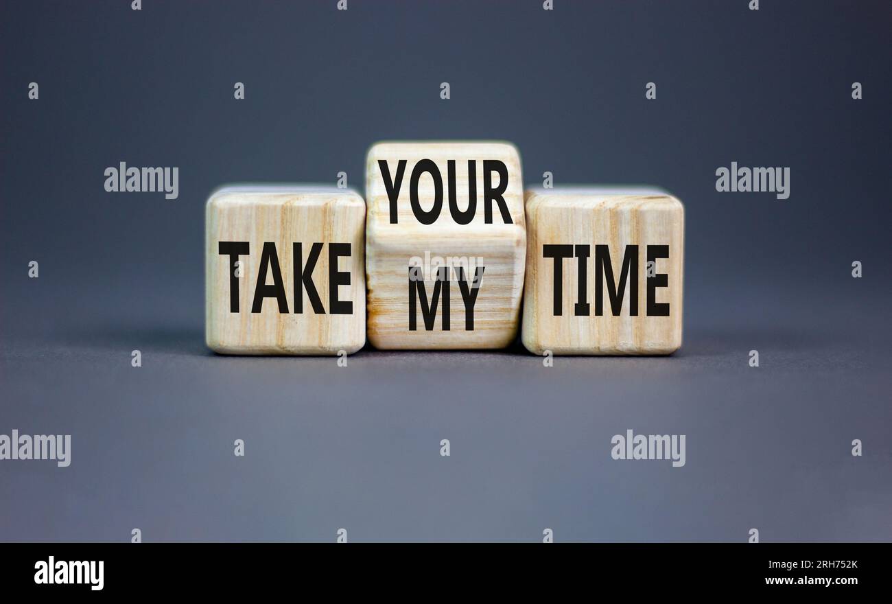 Take your or my time symbol. Concept words Take your or my time on